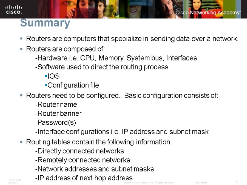 Summary Routers are computers that specialize in sending data over a network. Routers are